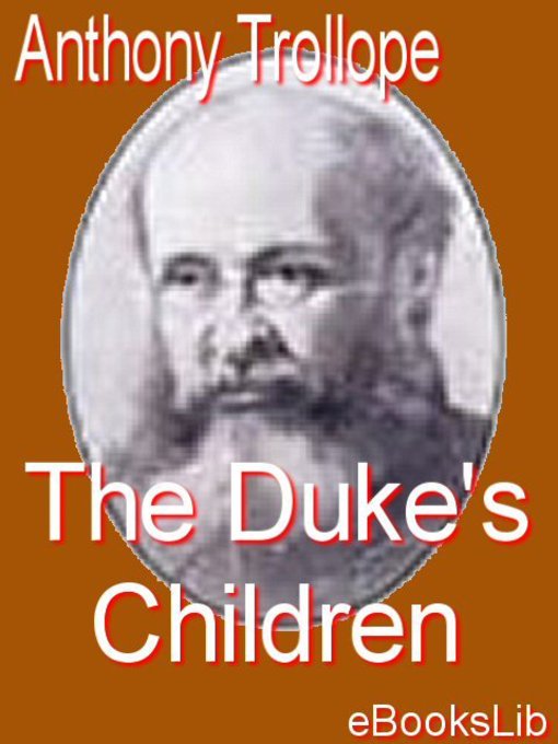 Title details for The Duke's Children by Anthony Trollope - Available